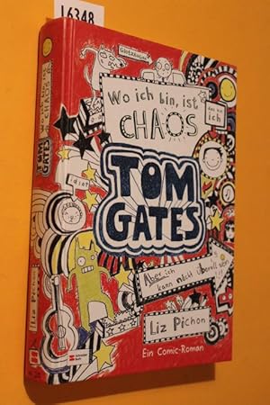 Bild des Verkufers fr Tom Gates: Wo ich bin, ist Chaos zum Verkauf von Antiquariat Tintentraum