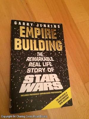 Seller image for Empire Building: Remarkable, Real-life Story of "Star Wars" for sale by 84 Charing Cross Road Books, IOBA