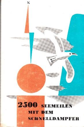Bild des Verkufers fr 2500 Seemeilen mit dem Schnelldampfer. zum Verkauf von Buchversand Joachim Neumann