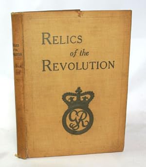 Relics Of The Revolution The Story Of The Discovery Of The Buried Remains Of Military Life In For...