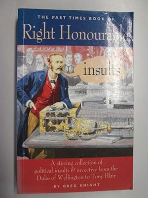 Imagen del vendedor de RIGHT HONOURABLE INSULTS a la venta por Goldstone Rare Books