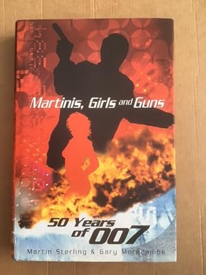 Bild des Verkufers fr Martinis, Girls and Guns: 50 Years of 007 zum Verkauf von Raymond Tait