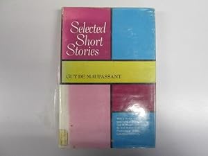 Immagine del venditore per Selected short stories: With a critical and biographical profile of Guy de Maupassant by Jean-Albert Bede venduto da Goldstone Rare Books