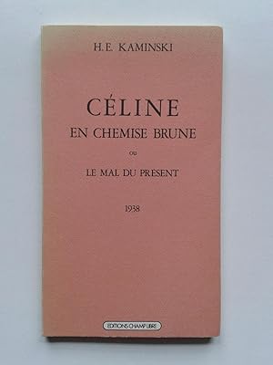 Immagine del venditore per CELINE en Chemise Brune ou Le Mal du Prsent venduto da Pascal Coudert