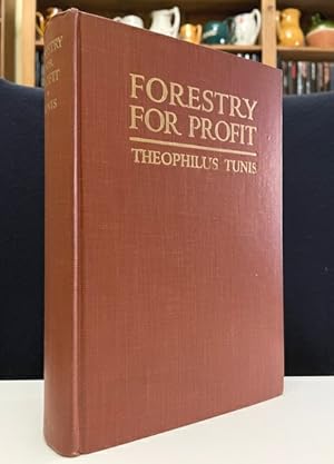 Forestry For Profit: how the woodlot can be made to pay