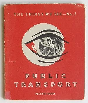 Imagen del vendedor de Public Transport (The Things We See - No. 5) a la venta por Summerhill Books