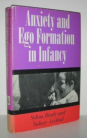 Imagen del vendedor de ANXIETY AND EGO FORMATION IN INFANCY a la venta por Evolving Lens Bookseller