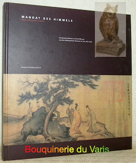 Immagine del venditore per Mandat des Himmels. Kaiser und Knstlers in China.Chinesische Malerei und Schriftkunst aus dem Metropolitan Museum of Art, New York. venduto da Bouquinerie du Varis