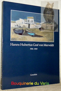 Seller image for Hanns Hubertus Graf von Merveldt 1901-1969. Gemlde. for sale by Bouquinerie du Varis