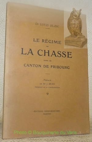 Bild des Verkufers fr Le rgime de la chasse dans le canton de Fribourg. Thse. zum Verkauf von Bouquinerie du Varis