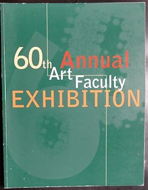 Seller image for 60th Annual Art Faculty Exhibition, UT Austin College of Fine Arts for sale by GuthrieBooks