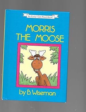 Seller image for Morris the Moose (An Early I can read book) for sale by TuosistBook