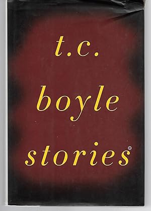 Immagine del venditore per Stories The Collected Stories Of T. Coraghessan Boyle venduto da Thomas Savage, Bookseller