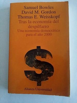 TRAS LA ECONOMÍA DEL DESPILFARRO. Una economía democrática para el año 2000