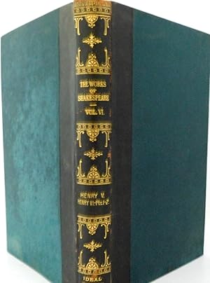 The Works of William Shakespeare in Twelve Volumes:Volume VI Only