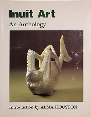 Seller image for Inuit Art: An Anthology for sale by L. Lam Books
