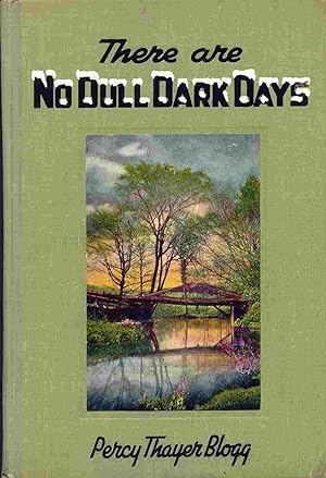Seller image for THERE ARE NO DULL DARK DAYS for sale by Thompson Natural History&Sporting Books