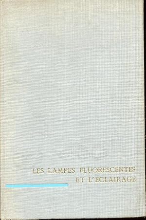 Immagine del venditore per Les lampes fluorescentes et l'clairage venduto da L'ivre d'Histoires