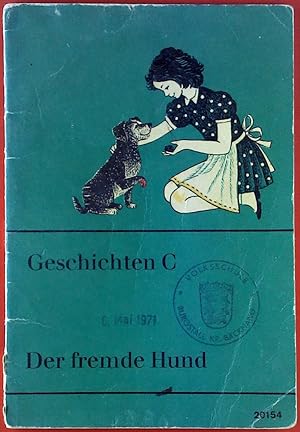 Seller image for Der fremde Hund. Geschichten C. Geschichten fr das erste Lesealter. for sale by biblion2