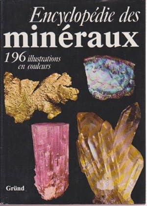 Encyclopédie des Minéraux. 196 illustrations en couleurs.