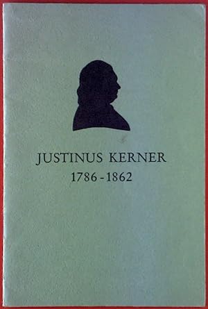 Bild des Verkufers fr Justinus Kerner, 1786 -1862. Zum 100. Todestag des Weinsberger Dichterarztes. Broschre. zum Verkauf von biblion2