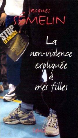 Bild des Verkufers fr La non-violence explique  mes filles zum Verkauf von crealivres