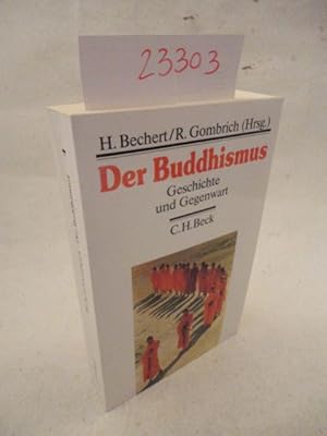 Der Buddhismus. Geschichte und Gegenwart