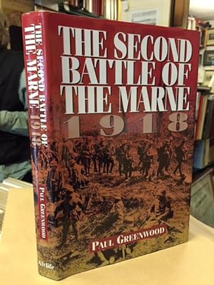 Bild des Verkufers fr The Second Battle of the Marne 1918 zum Verkauf von Foster Books - Stephen Foster - ABA, ILAB, & PBFA