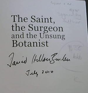 Imagen del vendedor de The Saint, the Surgeon and the Unsung Botanist . and a race-horse breeder to boot : A tribute to my remarkable ancestors a la venta por Chapter 1