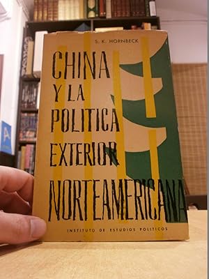 CHINA Y LA POLITICA EXTERIOR NORTEAMERICANA.