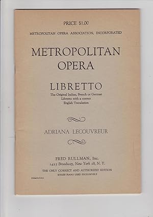 Image du vendeur pour Adriana Lecouvreur: Opera in four Acts By E. Scribe and E. Legouve. Words By A. Colautti. Music By Francesco Cilea. Translated Into English By Glen Sauls mis en vente par Meir Turner