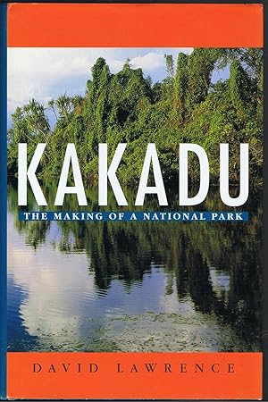 Immagine del venditore per Kakadu: The Making of a National Park venduto da Taipan Books