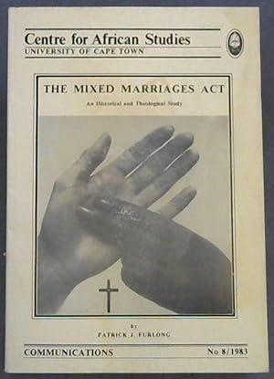 Seller image for The Mixed Marriages Act. Communications No. 8 (Centre for African Studies, University of Cape Town) for sale by Chapter 1