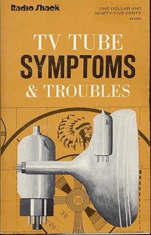 TV Tube symptoms and troubles