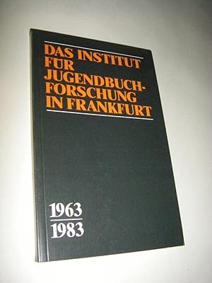 Immagine del venditore per Das Institut fr Jugendbuchforschung der Johann Wolfgang Goethe-Universitt in Frankfurt 1963 - 1983 venduto da Versandantiquariat Rainer Kocherscheidt