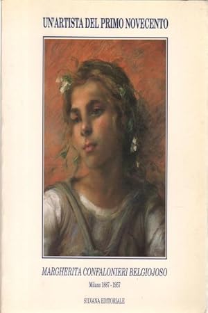 Seller image for Un'artista del primo Novecento Margherita Confalonieri Belgiojoso (Milano 1887,1957) for sale by Di Mano in Mano Soc. Coop