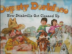 Seller image for Deputy Dorkface; How Stinkville Got Cleaned Up for sale by Beverly Loveless