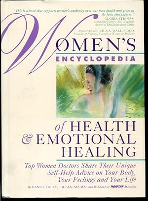 Imagen del vendedor de Women's Encyclopedia of Health & Emotional Healing - Top Women Doctors Share Their Unique Self-Help Advice of Your Body, Your Feelings and Your Life a la venta por Librairie Le Nord