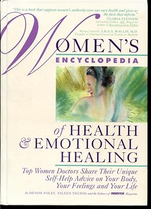 Bild des Verkufers fr Women's Encyclopedia of Health & Emotional Healing - Top Women Doctors Share Their Unique Self-Help Advice of Your Body, Your Feelings and Your Life zum Verkauf von Librairie Le Nord