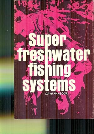 Super Freshwater Fishing Systems