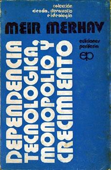 Seller image for Dependencia tecnolgica, monopolio y crecimiento for sale by Federico Burki