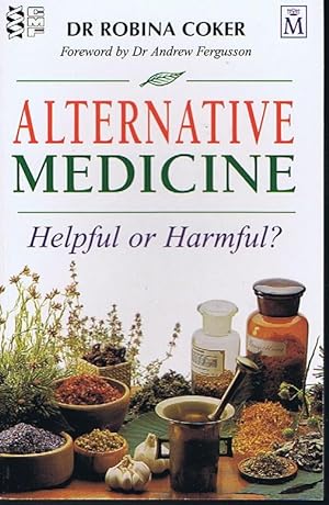 Alternative Medicine: Helpful or Harmful?