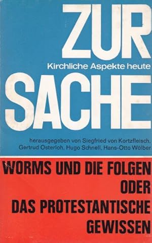 Imagen del vendedor de Worms und die Folgen oder das protestantische Gewissen.,Zur Sache. Kirchliche Aspekte heute. Heft 7., a la venta por Antiquariat Kastanienhof