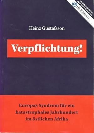 Immagine del venditore per Verpflichtung!: Europas Syndrom fr ein katastrophales Jahrhundert im stlichen Afrika venduto da Rheinberg-Buch Andreas Meier eK