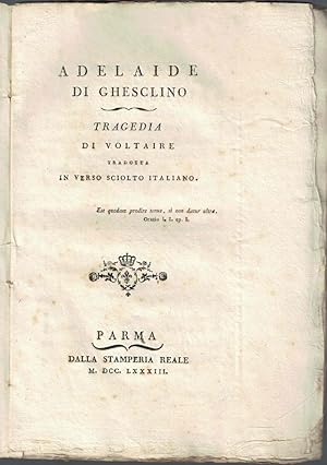 Adelaide di Ghesclino tragedia di Voltaire tradotta in verso sciolto italiano