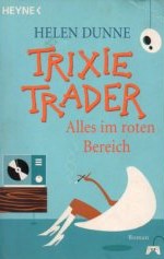 Seller image for Trixie Trader : alles im roten Bereich. for sale by Auf Buchfhlung