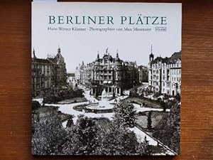 Berliner Plätze. Photographien von Max Missmann. Hrsg. u. kommentiert von Hans-Werner Klünner. Bi...