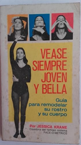 Seller image for Vase siempre joven y bella. Gua para remodelar su rostro y su cuerpo for sale by Librera Ofisierra