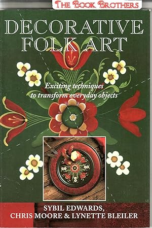 Imagen del vendedor de Decorative Folk Art:Exciting Techniques To Transform Everyday Objects a la venta por THE BOOK BROTHERS