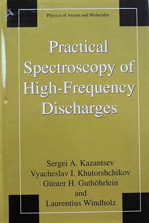 Immagine del venditore per Practical Spectroscopy of High-Frequency Discharges (Physics of Atoms and Molecules) venduto da School Haus Books